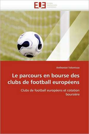 Le parcours en bourse des clubs de football européens de Anthoniot Velontsoa