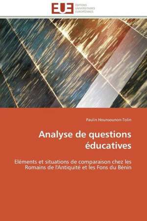 Analyse de Questions Educatives: Precis de Methodologie de Paulin Hounsounon-Tolin