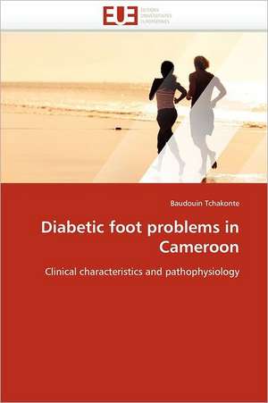 Diabetic foot problems in Cameroon de Baudouin Tchakonte