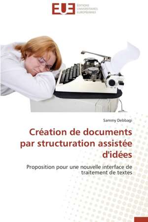 Creation de Documents Par Structuration Assistee D'Idees