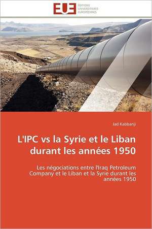 L'Ipc Vs La Syrie Et Le Liban Durant Les Annees 1950: Choix Optimal Du Parametre Fonctionnel de Jad Kabbanji