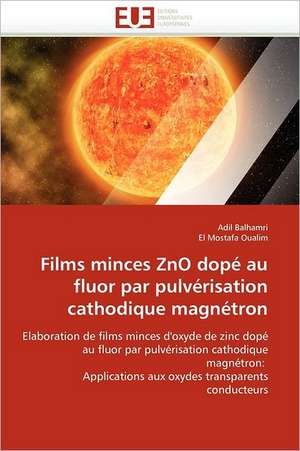 Films minces ZnO dopé au fluor par pulvérisation cathodique magnétron de Adil Balhamri