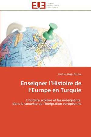 Enseigner L Histoire de L Europe En Turquie