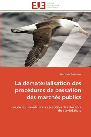 La Dematerialisation Des Procedures de Passation Des Marches Publics