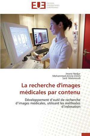 La Recherche D'Images Medicales Par Contenu: Une Nouvelle Hanse de Imane Nedjar