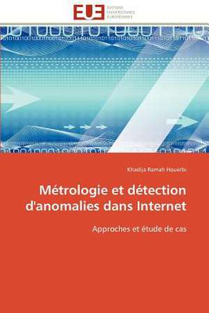 Metrologie Et Detection D'Anomalies Dans Internet