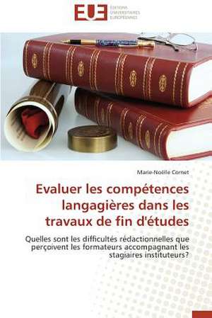 Evaluer Les Competences Langagieres Dans Les Travaux de Fin D'Etudes: Aspects Economiques de Marie-Noëlle Cornet