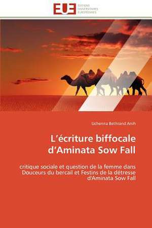 L Ecriture Biffocale D Aminata Sow Fall