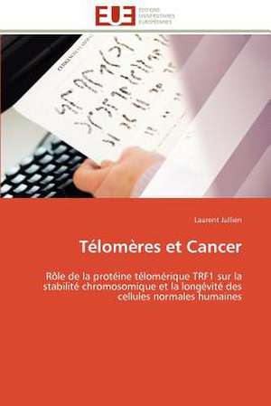 Telomeres Et Cancer