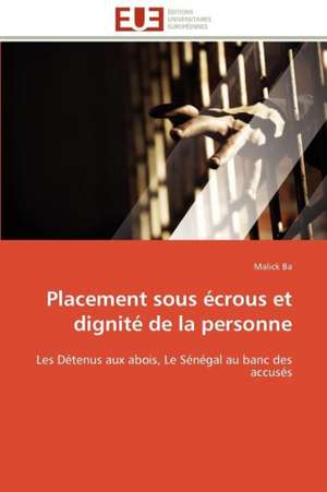 Placement Sous Ecrous Et Dignite de La Personne