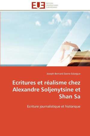 Ecritures Et Realisme Chez Alexandre Soljenytsine Et Shan Sa