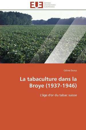 La Tabaculture Dans La Broye (1937-1946): Mission Spatiale Exomars de Céline Duruz