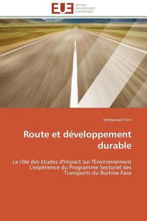 Route Et Developpement Durable: Rupture Ou Continuite? de Emmanuel Yoni