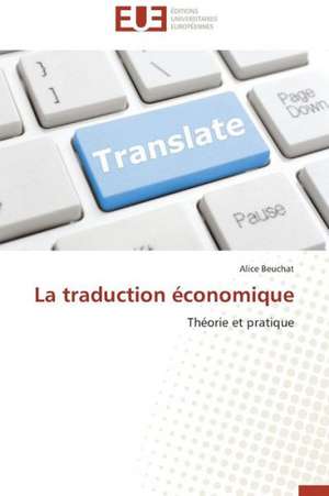 La Traduction Economique: L'Interet Des Supports Visuels de Alice Beuchat