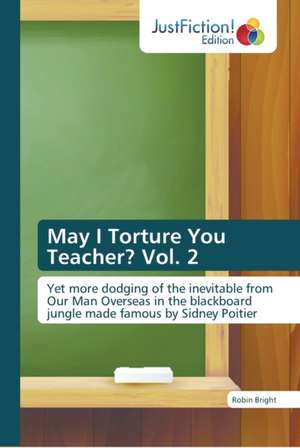 May I Torture You Teacher? Vol. 2 de Robin Bright