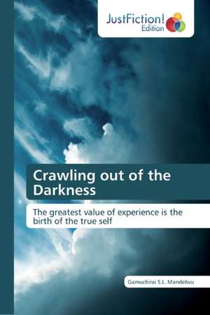 Crawling out of the Darkness de Gamuchirai S. L. Mandebvu