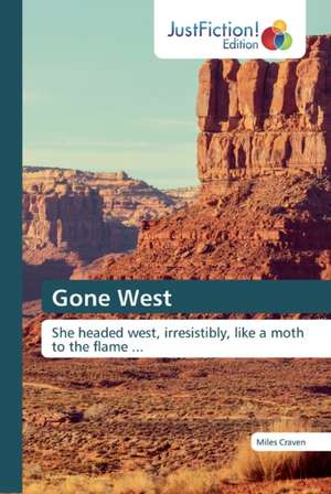 Gone West de Miles Craven