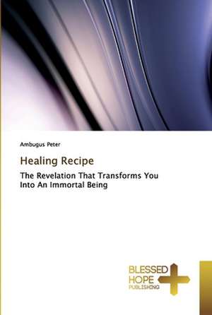 Healing Recipe de Ambugus Peter