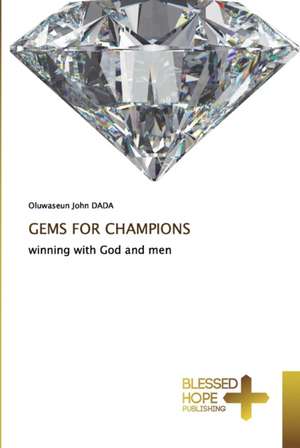 GEMS FOR CHAMPIONS de Oluwaseun John Dada