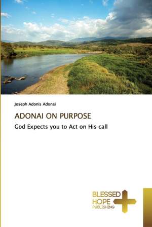 ADONAI ON PURPOSE de Joseph Adonis Adonai