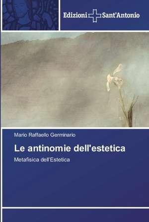 Le antinomie dell'estetica de Mario Raffaello Germinario