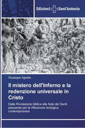 Il mistero dell'Inferno e la redenzione universale in Cristo de Giuseppe Agnello