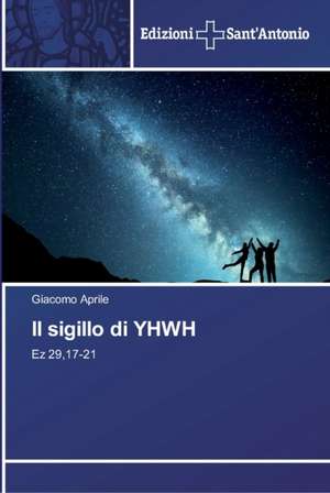 Il sigillo di YHWH de Giacomo Aprile