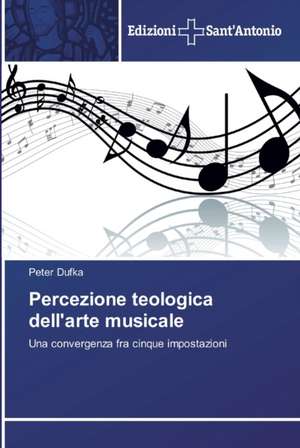 Percezione teologica dell'arte musicale de Peter Dufka