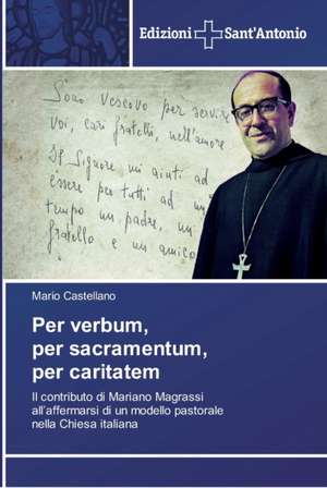 Per verbum, per sacramentum, percaritatem de Mario Castellano