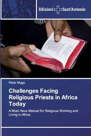 Challenges Facing Religious Priests in Africa Today de Peter Mugo