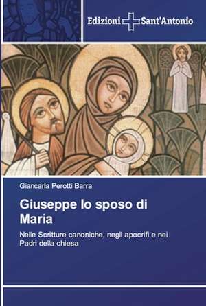 Giuseppe lo sposo di Maria de Giancarla Perotti Barra