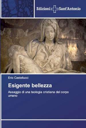 Esigente bellezza de Erio Castellucci