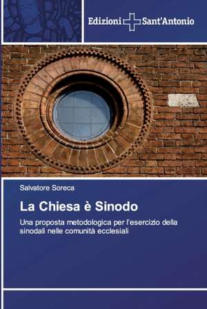 La Chiesa è Sinodo de Salvatore Soreca