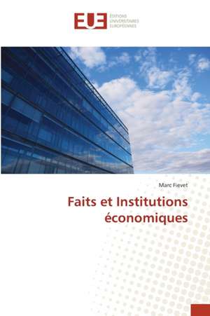 Faits et Institutions économiques de Marc Fievet