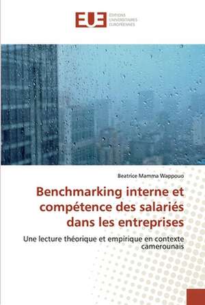 Benchmarking interne et compétence des salariés dans les entreprises de Beatrice Mamma Wappouo