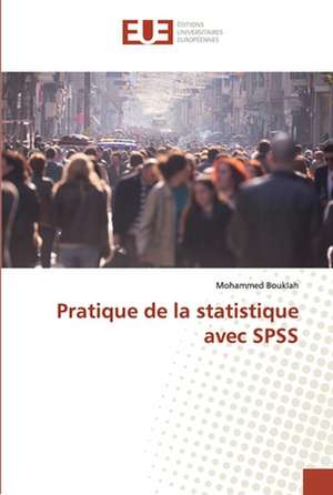 Pratique de la statistique avec SPSS de Mohammed Bouklah