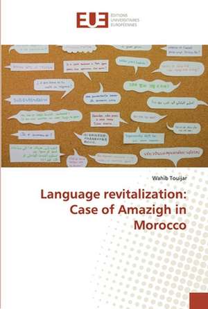 Language revitalization: Case of Amazigh in Morocco de Wahib Touijar