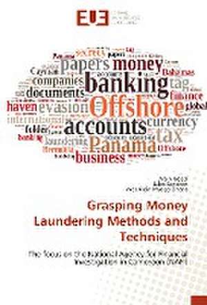 Grasping Money Laundering Methods and Techniques de Alain Ndedi