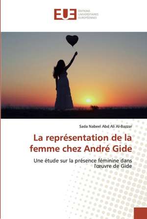 La représentation de la femme chez André Gide de Sada Nabeel Abd Ali Al-Bazzar