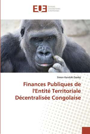 Finances Publiques de l'Entité Territoriale Décentralisée Congolaise de Simon Kanduki Zamby