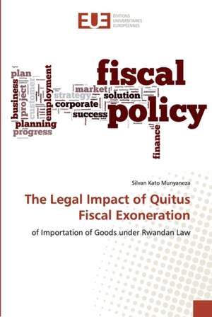 The Legal Impact of Quitus Fiscal Exoneration de Silvan Kato Munyaneza