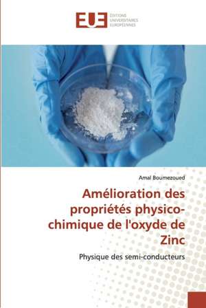 Amélioration des propriétés physico-chimique de l'oxyde de Zinc de Amal Boumezoued