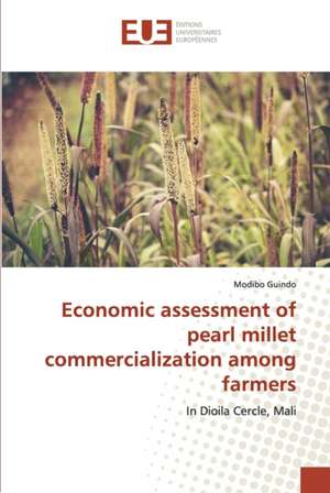 Economic assessment of pearl millet commercialization among farmers de Modibo Guindo