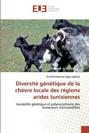 Diversité génétique de la chèvre locale des régions arides tunisiennes de Najari Sghaier