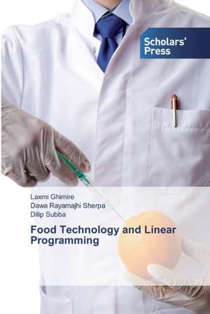 Food Technology and Linear Programming de Laxmi Ghimire