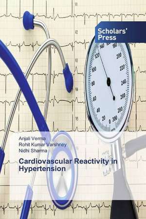 Cardiovascular Reactivity in Hypertension de Anjali Verma