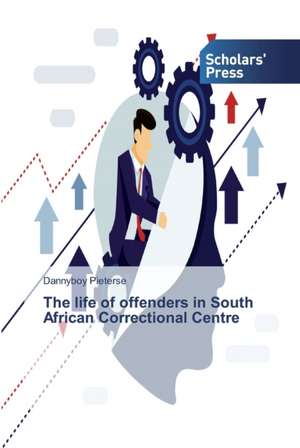 The life of offenders in South African Correctional Centre de Dannyboy Pieterse