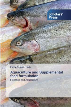 Aquaculture and Supplemental feed formulation de Firew Admasu Hailu