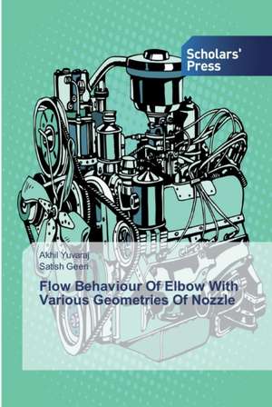 Flow Behaviour Of Elbow With Various Geometries Of Nozzle de Akhil Yuvaraj