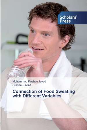 Connection of Food Sweating with Different Variables de Muhammad Kashan Javed